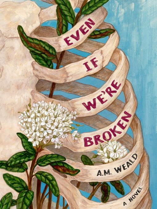 Title details for Even If We're Broken by A.M. Weald - Wait list